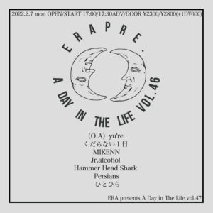 ERA presents 「A Day in The Life vol.47」