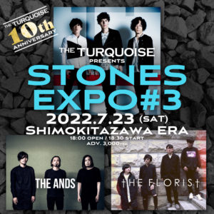 THE TURQUOISE presents
『STONES EXPO #3』
