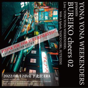 YONA YONA WEEKENDERS presents 
" BUREIKO cheers 02 "