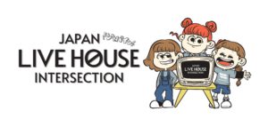 JAPAN LIVE HOUSE INTERSECTION