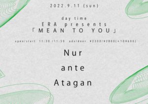 【DAY TIME】
ERA presents
「MEAN TO YOU」