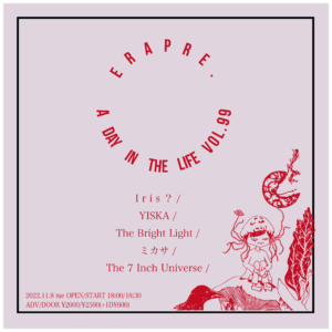 ERA presents
『A Day in The Life vol.99』