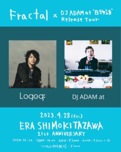 Fractal x DJ ADAM at
"百物語"Release Tour