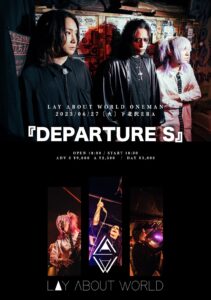 LAY ABOUT WORLD ONEMAN 『DEPARTURE S』