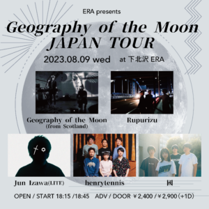 ERA pre.「Geography of the Moon JAPAN TOUR」