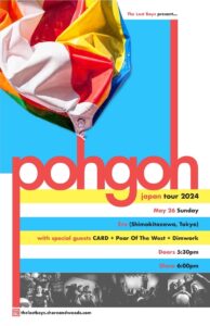 The Lost Boys presents
「Pohgoh Japan Tour 2024」