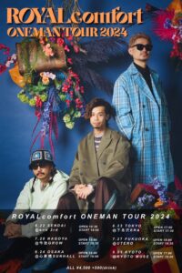 ROYALcomfort「ONEMANTOUR 2024」