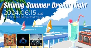 Shining Summer Dream Night