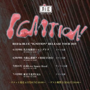 RED in BLUE pre. " IGNITION "TOUR 2025