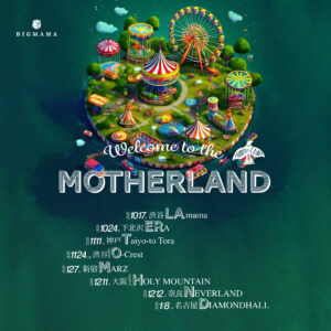BIGMAMA ワンマンツアー「Welcome to the MOTHERLAND」