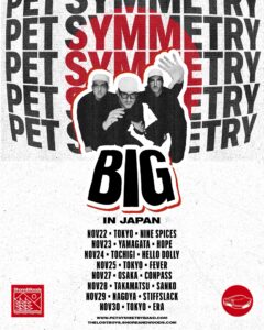 THE LOST BOYS PRESENT
「PET SYMMETRY BIG IN JAPAN」